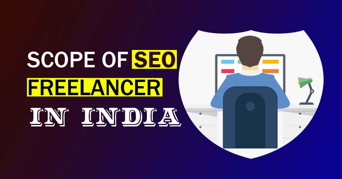 Scope of SEO Freelancer